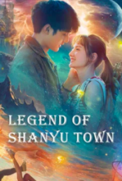 Legend Of Shanyu Town (2021) ซานอี้เมืองพิศวง movie2uhd