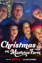 ดูหนัง NETFLIX CHRISTMAS ON MISTLETOE FARM 2022 คริสต์มาสใต้ต้นรัก nunghdmai