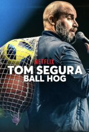 ดูหนังออนไลน์ Tom Segura Ball Hog 2020 nunghdmai